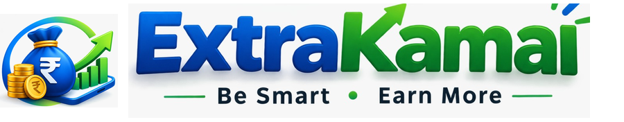 ExtraKamai โ Be Smart ยท Earn More